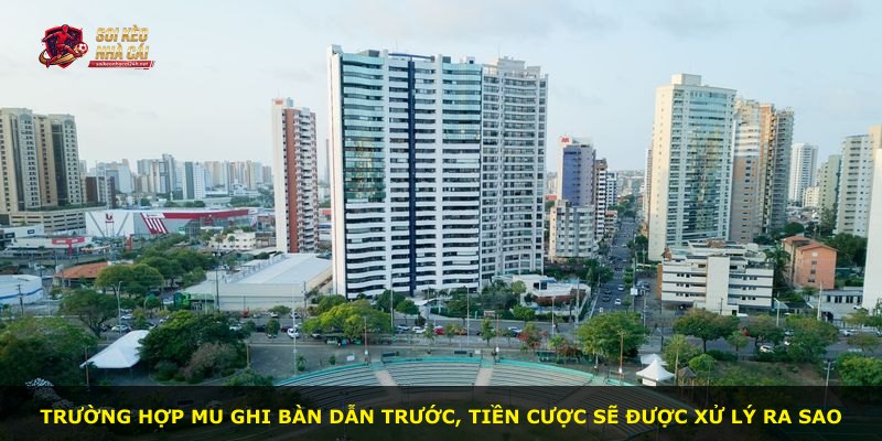 Trường hợp MU ghi bàn dẫn trước, tiền cược sẽ được xử lý ra sao