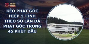 Kèo Phạt Góc Hiệp 1