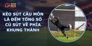 Kèo Sút Cầu Môn