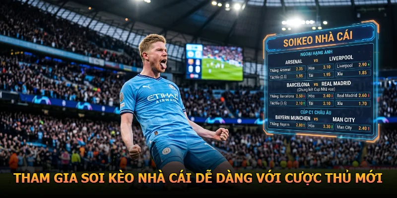 Tham gia soi kèo nhà cái dễ dàng với cược thủ mới